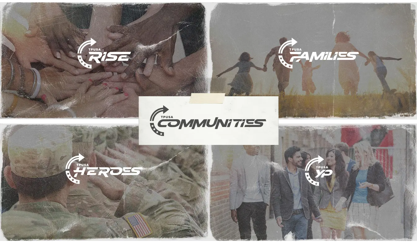 TPUSA Communities: RISE, Families, Heroes, and Young Professionals